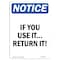 Signmission OSHA Notice, 7" Height, NOTICE If You Use It, Return It Sign, 7" X 5", Portrait OS-NS-D-57-V-15825 - alternate 1